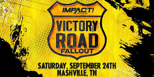 IMPACT Wrestling *Spoilers* From Fallout From Victory Road Tv Tapings