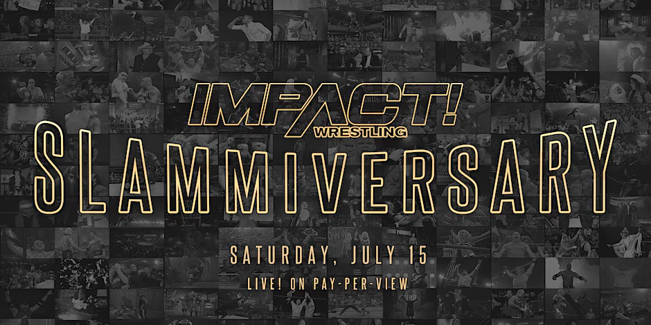 IMPACT Slammiversary Announced for Windsor Return on July 15