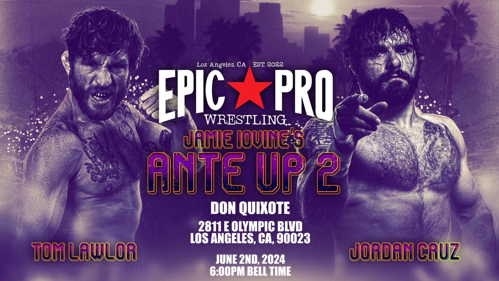 Press Release: Epic Pro Wrestling and Jamie Iovine present Ante Up 2 in Los Angeles, CA on June 2nd