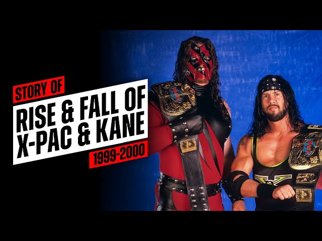 The Rise And Fall Of X-Pac And Kane